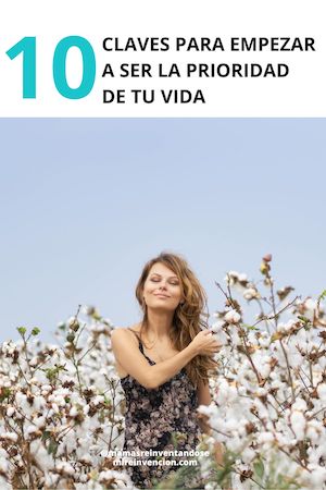 10 claves para empezar a ser la prioridad de tu vida